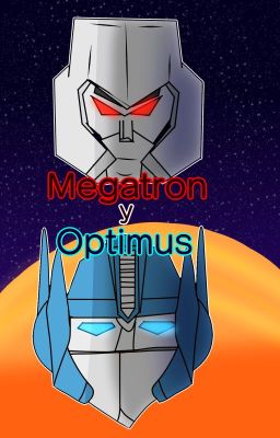 Megatron y Optimus Prime: la Rectif...