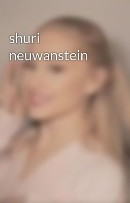 Shuri Neuwanstein
