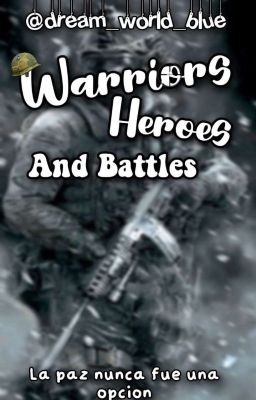 Warriors, Heroes and Battles