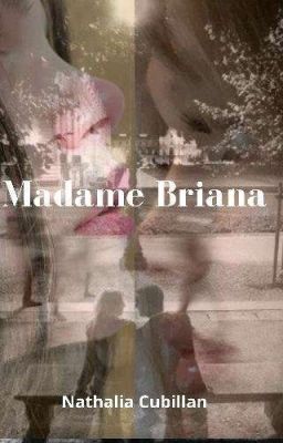 Madame Briana