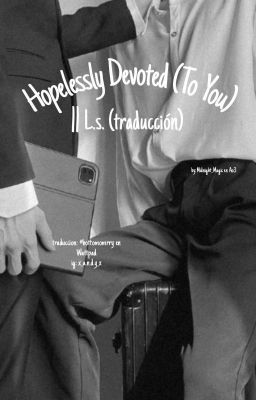 Hopelessly Devoted (to You) || L.s...