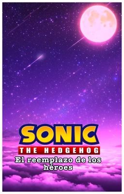 Sonic: El Reemplazo De Los Héroes