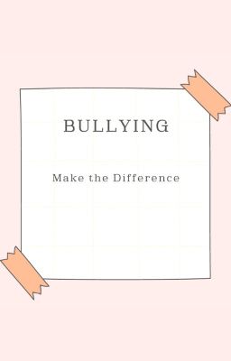 Bullying - Make the Difference