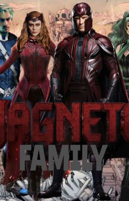 Magneto Family