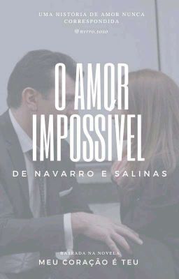 O Amor Impossível De Navarro E Salinas
