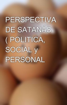 Perspectiva de Satanás ( Politica...