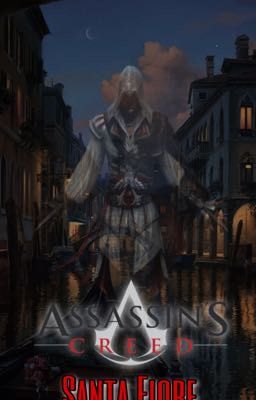 Assassins Creed: Santa Fiore