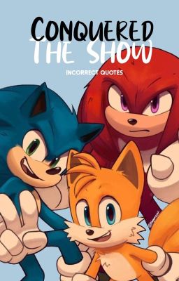 Conquered The Show! ||  Sonic X Lectora 