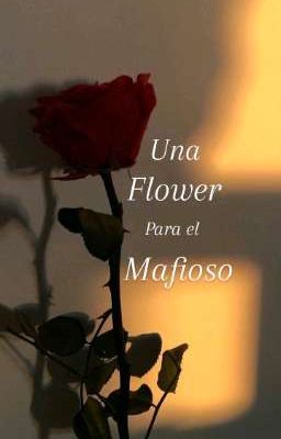 Una Flower Para El Mafioso 