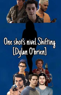 one Shot's Nivel Shifthing [dilan O...