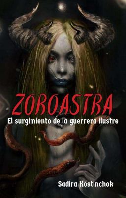Zoroastra - el Surgimiento de la Gu...