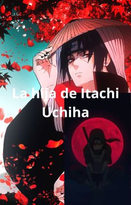 La Hija De Itachi Uchiha
