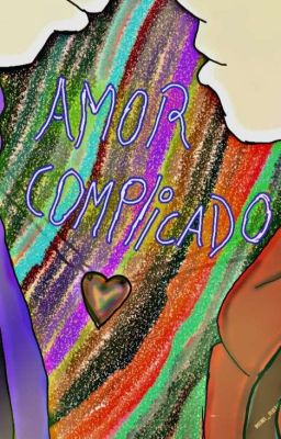 ~amor Complicado~ Serie #ramcisco #...