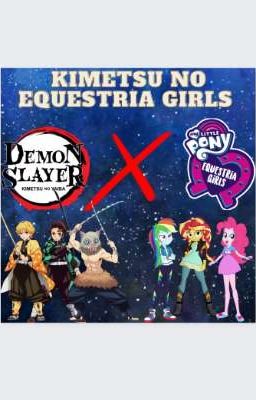 Kimetsu No Equestria Girls