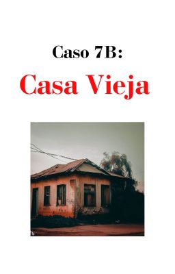 Caso 7b: Casa Vieja