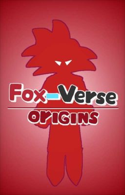 Fox-verse: Origins