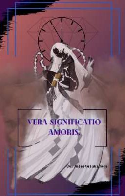 Vera Significatio Amoris.