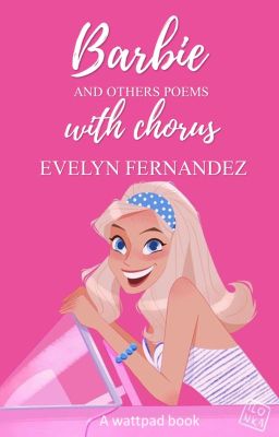 Barbie and Other Poems With Chorus