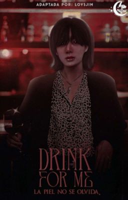 Drink for me 🥂 ➜ ᎒ Kookmin