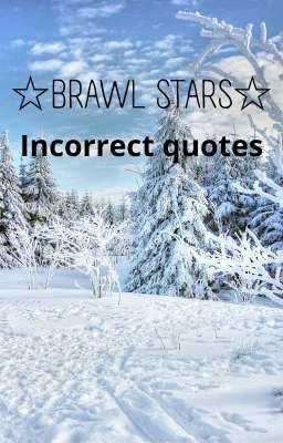 ☆brawl Stars☆ Incorrect Quotes