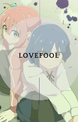Lovefool (lector x Hitori x Ryo)