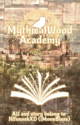 Mythicalwood Academy (au Multifando...