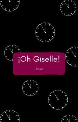¡oh Giselle!