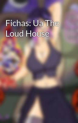 Fichas: ua the Loud House