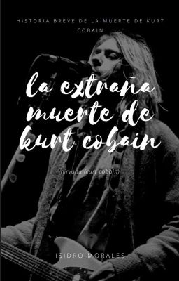 la Extraña Muerte de Kurt Cobain