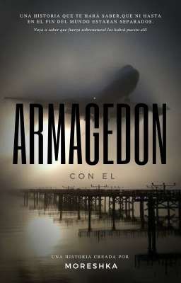 Armagedon con el 《próximamente》