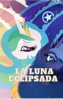 my Little Pony: la Luna Eclipsada