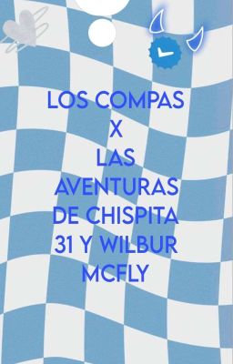 los Compas x Chispita 31 y Wilbur M...