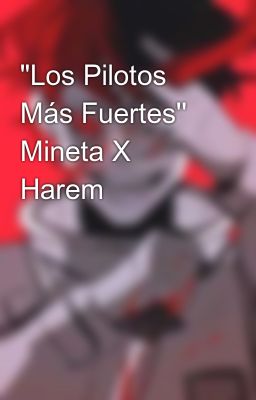 "los Pilotos más Fuertes'' Mineta X...
