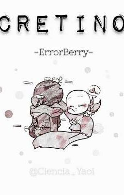 Cretino || Errorberry
