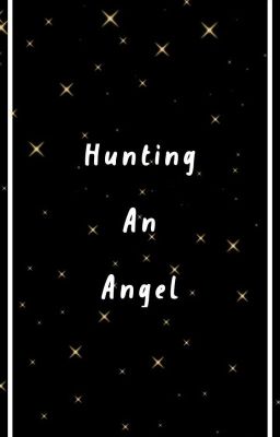 Hunting an Angel
