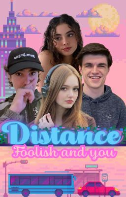 Distance| Foolish Y Femaleoc