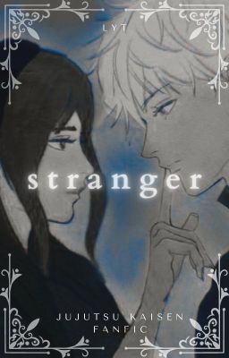 Stranger ✧ jjt
