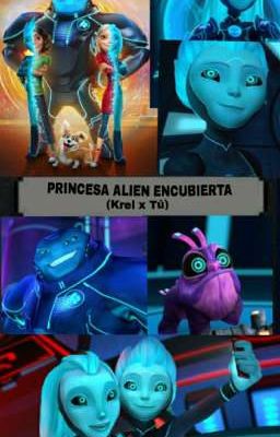 Princesa Alien Encubierta (krel x T...
