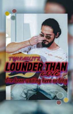 Lounder Than Love | t2 tom Kaulitz...