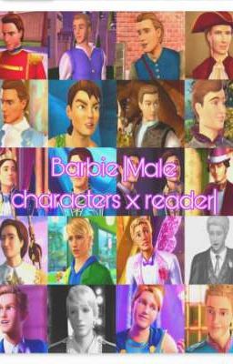 Barbie |m!characters x F!reader|