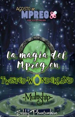 La Magia Del Mpreg En Twisted Wonderland