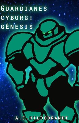 Guardianes Cyborg: Génesis (guardia...
