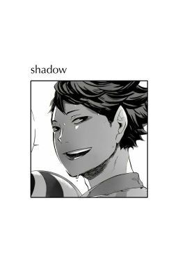 Shadow | Oikawa Tōru