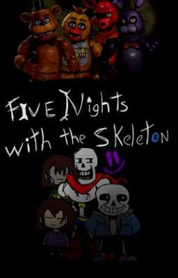 Five Nights Whit the Skeleton