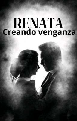 Renata: Creando Venganza.