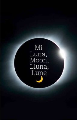 mi Luna, Moon, Lluna, Lune 🌙