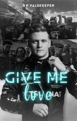 Give me Love [mick Schumacher] Próx...