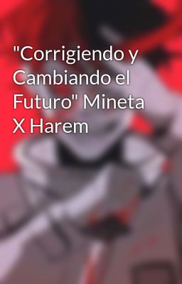 "corrigiendo y Cambiando el Futuro"...