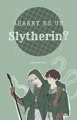 ¿harry es un Slytherin? [terminada]
