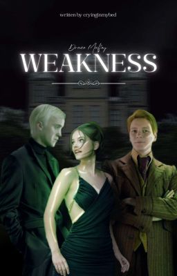 Weakness | Draco Malfoy